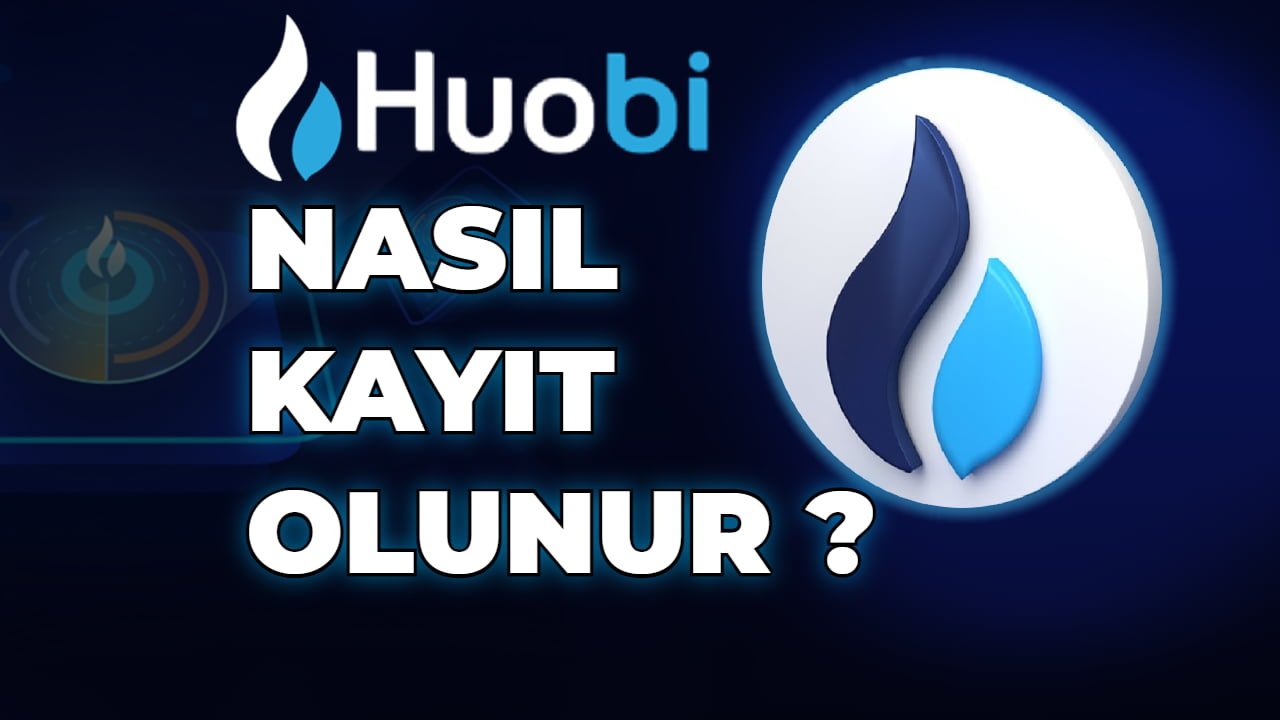 huobi nasıl kayıt olunur