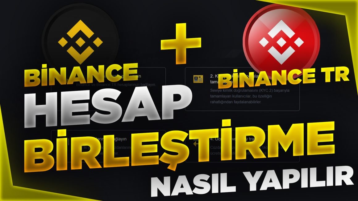 Binance ile Binance TR Hesap Eşleştirme Nasıl Yapılır