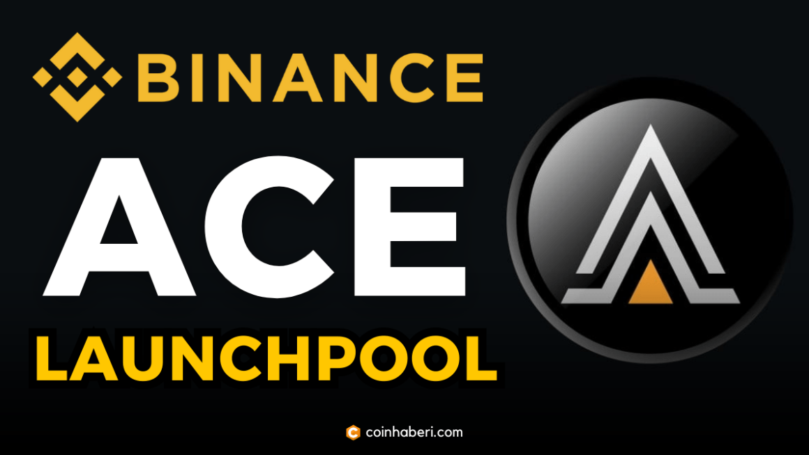 Binance Yeni Launchpool Projesini (ACE) Nasıl Alınır?