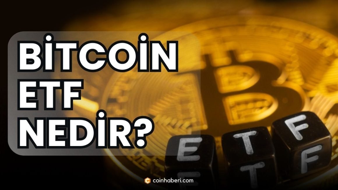 Bitcoin ETF Nedir? ETF Onayı Sonrası Rekor Talep Oluştu!