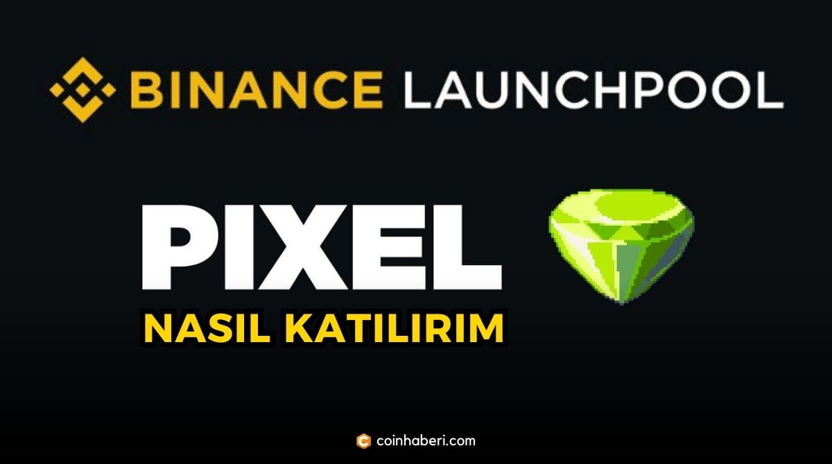 Binance Launchpool PIXEL Başlatıyor! PIXEL Kazan